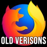 Mozilla Firefox Older Versions Download